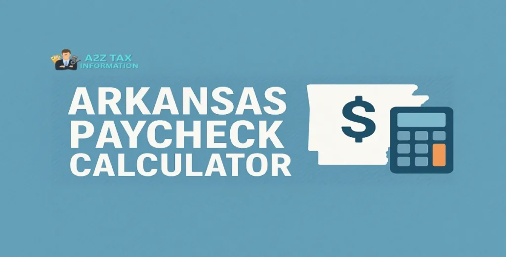 Arkansas Paycheck Calculator
